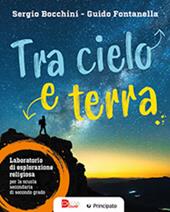 Tra cielo e terra. Laboratorio di esplorazione religiosa. Con e-book. Con espansione online