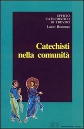 Catechisti nella comunità. Indicazioni per la formazione base dei catechisti e degli educatori