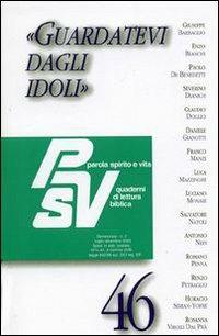 Guardatevi dagli idoli  - Libro EDB 2003, Parola spirito e vita | Libraccio.it