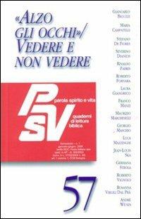 «Alzo gli occhi». Vedere e non vedere  - Libro EDB 2008, Parola spirito e vita | Libraccio.it