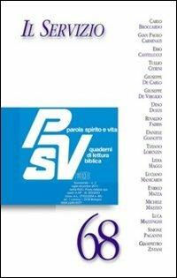Il servizio  - Libro EDB 2013, Parola spirito e vita | Libraccio.it