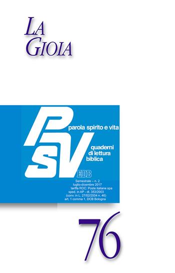 Parola spirito e vita. Quaderni di lettura biblica (2017). Vol. 2: La gioia  - Libro EDB 2017, Parola spirito e vita | Libraccio.it