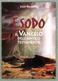 Esodo. Il vangelo dell'Antico Testamento - Enzo Raimondi - Libro EDB 2002, Sussidi per i gruppi biblici | Libraccio.it
