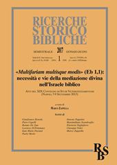 Ricerche storico-bibliche (2017). Vol. 1: Multifariam multisque modis» (Eb 1,). Necessità e vie della mediazione divina nell'Israele biblico