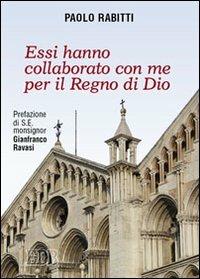 «Essi hanno collaborato con me per il regno di Dio» (Col 4,11) - Paolo Rabitti - Libro EDB 2010, Lettere e scritti di pastori | Libraccio.it