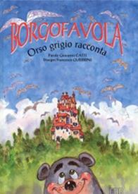 Borgofavola. Orso grigio racconta - Giovanni Catti, Francesco Guerrini - Libro EDB 1994, Momenti della chiesa italiana | Libraccio.it