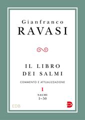 Il libro dei Salmi. Commento e attualizzazione. Vol. 1: Salmi 1-50