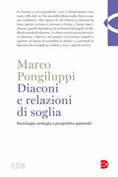 Diaconi e relazioni di soglia. Sociologia, teologia e prospettive pastorali