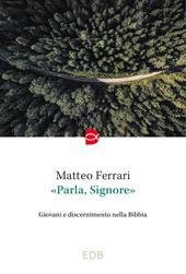 «Parla, Signore». Giovani e discernimento nella Bibbia