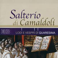 Salterio di Camaldoli. Lodi e vespri di Quaresima  - Libro EDB 2006, Sussidi musicali | Libraccio.it