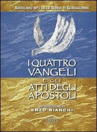 I quattro Vangeli e gli Atti degli apostoli. Audiolibro. CD Audio formato MP3  - Libro EDB 2012, Bibbia e testi biblici | Libraccio.it