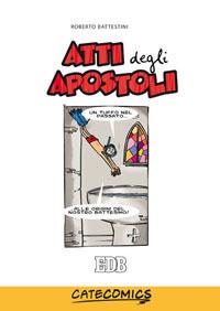 Atti degli apostoli - Roberto Battestini - Libro EDB 2009, Educativi | Libraccio.it