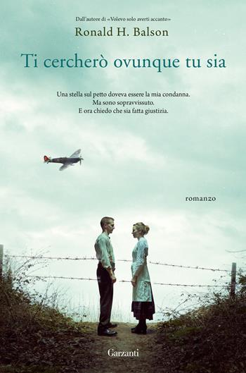 Ti cercherò ovunque tu sia - Ronald H. Balson - Libro Garzanti 2022, Narratori moderni | Libraccio.it