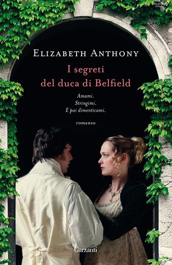 I segreti del duca di Belfield - Elizabeth Anthony - Libro Garzanti 2021, Edizioni speciali | Libraccio.it