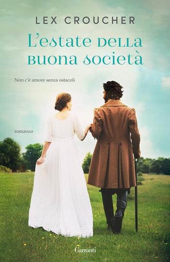 L' estate della buona società - Lex Croucher - Libro Garzanti 2021, Narratori moderni | Libraccio.it