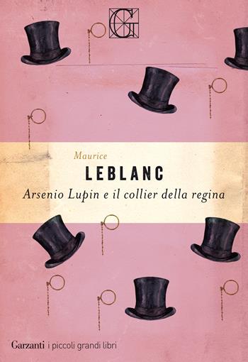 Arsenio Lupin e il collier della regina - Maurice Leblanc - Libro Garzanti 2021, I piccoli grandi libri | Libraccio.it
