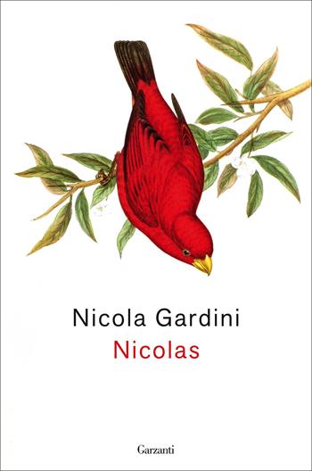 Nicolas - Nicola Gardini - Libro Garzanti 2022, La biblioteca della spiga | Libraccio.it