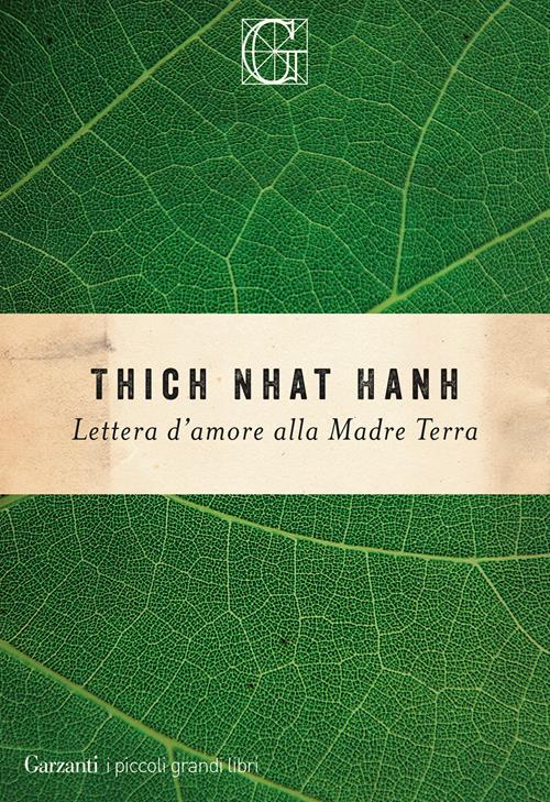 Lettera d'amore alla madre Terra - Thich Nhat Hanh - Libro Garzanti 2021, I  piccoli grandi libri