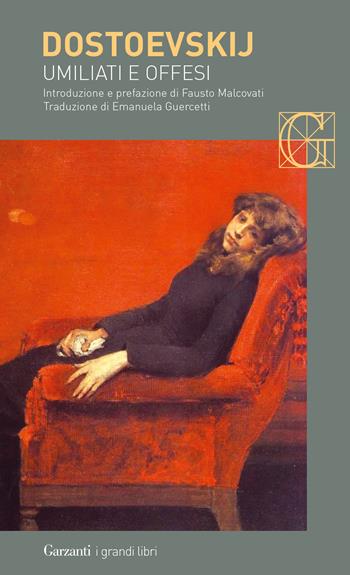Umiliati e offesi - Fëdor Dostoevskij - Libro Garzanti 2021, I grandi libri | Libraccio.it