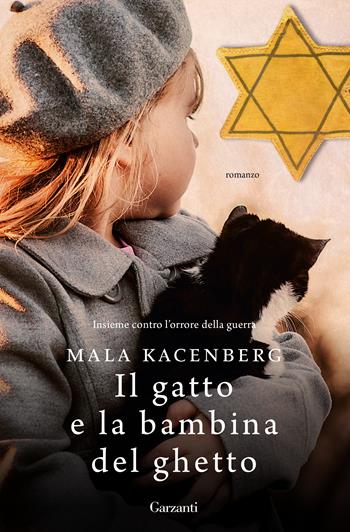 Il gatto e la bambina del ghetto - Mala Kacenberg - Libro Garzanti 2023, Narratori moderni | Libraccio.it