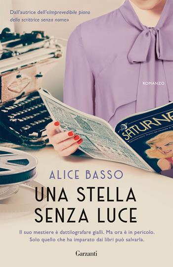 Una stella senza luce - Alice Basso - Libro Garzanti 2022, Narratori moderni | Libraccio.it