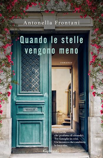 Quando le stelle vengono meno - Antonella Frontani - Libro Garzanti 2022, Narratori moderni | Libraccio.it