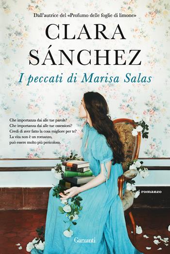 I peccati di Marisa Salas - Clara Sánchez - Libro Garzanti 2022, Narratori moderni | Libraccio.it