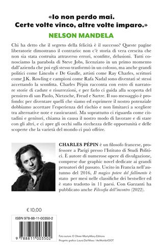 Il magico potere del fallimento. Perché la sconfitta ci rende liberi - Charles Pépin - Libro Garzanti 2023, Elefanti bestseller | Libraccio.it