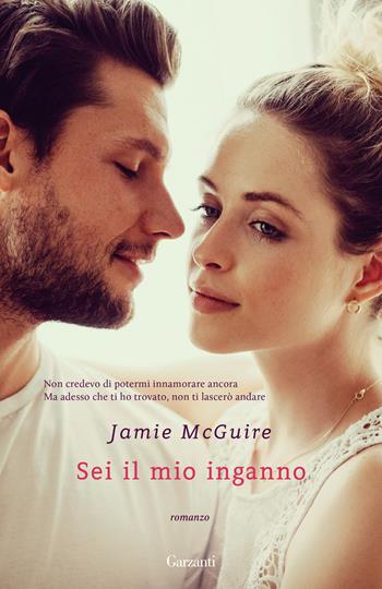 Sei il mio inganno - Jamie McGuire - Libro Garzanti 2022, Elefanti big | Libraccio.it