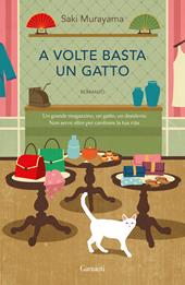 A volte basta un gatto - Saki Murayama - Libro Garzanti 2022, Narratori  moderni