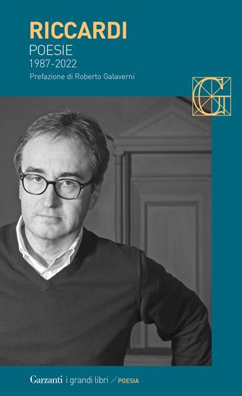 Poesie 1987-2022 - Antonio Riccardi - Libro Garzanti 2022, I grandi libri | Libraccio.it