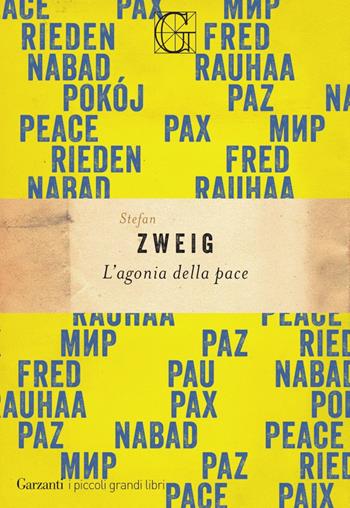 L' agonia della pace - Stefan Zweig - Libro Garzanti 2022, I piccoli grandi libri | Libraccio.it