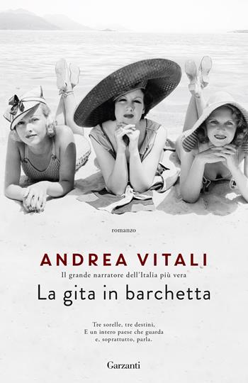 La gita in barchetta - Andrea Vitali - Libro Garzanti 2022, Elefanti big | Libraccio.it