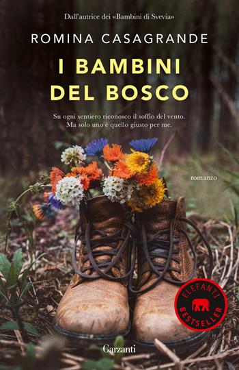 I bambini del bosco - Romina Casagrande - Libro Garzanti 2022, Elefanti bestseller | Libraccio.it