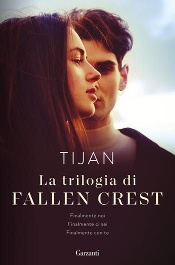 La trilogia di Fallen Crest: Finalmente noi-Finalmente ci sei-Finalmente con te - Tijan - Libro Garzanti 2022, Elefanti bestseller | Libraccio.it