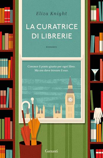 La curatrice di librerie - Eliza Knight - Libro Garzanti 2023, Narratori moderni | Libraccio.it