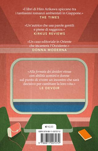 Alla fermata dei desideri - Hiro Arikawa - Libro Garzanti 2024, Narratori moderni | Libraccio.it