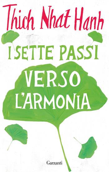 I sette passi verso l'armonia - Thich Nhat Hanh - Libro Garzanti 2023, Saggi | Libraccio.it