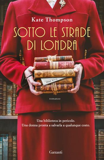 Sotto le strade di Londra - Kate Thompson - Libro Garzanti 2024, Narratori moderni | Libraccio.it