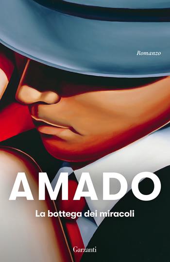 La bottega dei miracoli - Jorge Amado - Libro Garzanti 2023, Elefanti bestseller | Libraccio.it