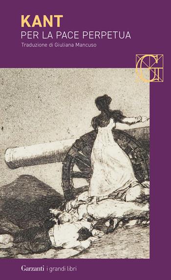 Per la pace perpetua - Immanuel Kant - Libro Garzanti 2024, I grandi libri | Libraccio.it