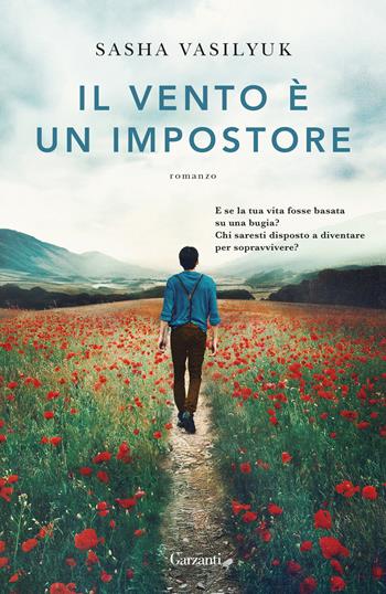 Il vento è un impostore - Sasha Vasilyuk - Libro Garzanti 2024, Narratori moderni | Libraccio.it