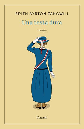 Una testa dura - Edith Ayrton Zangwill - Libro Garzanti 2023, I repêchage | Libraccio.it