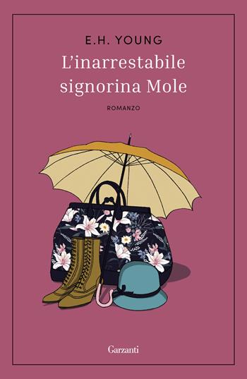 L'inarrestabile signorina Mole - Emily Hilda Young - Libro Garzanti 2023, I repêchage | Libraccio.it