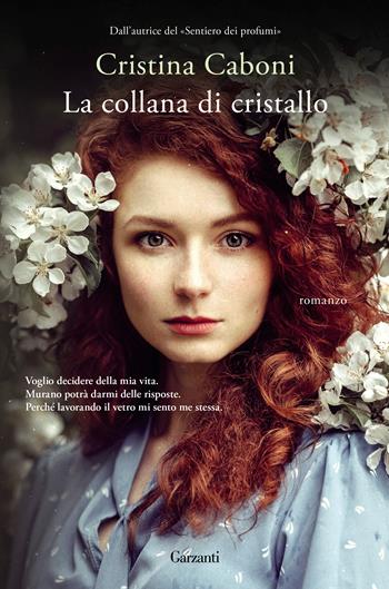 La collana di cristallo - Cristina Caboni - Libro Garzanti 2023, Narratori moderni | Libraccio.it