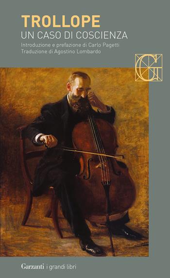 Un caso di coscienza - Anthony Trollope - Libro Garzanti 2023, I grandi libri | Libraccio.it