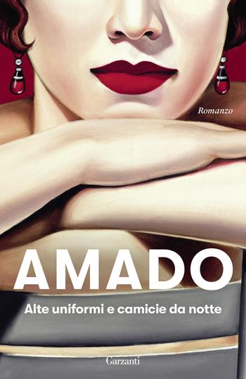 Alte uniformi e camicie da notte - Jorge Amado - Libro Garzanti 2024, Elefanti bestseller | Libraccio.it