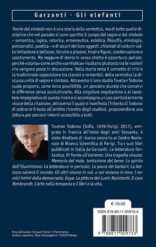 Teorie del simbolo. Retorica, estetica, poetica, ermeneutica: i fatti simbolici nella storia del pensiero occidentale - Tzvetan Todorov - Libro Garzanti 2023, Gli elefanti. Saggi | Libraccio.it