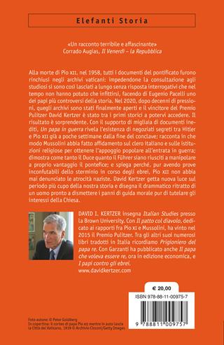 Un papa in guerra. La storia segreta di Mussolini, Hitler e Pio XII - David I. Kertzer - Libro Garzanti 2023, Gli elefanti. Storia | Libraccio.it