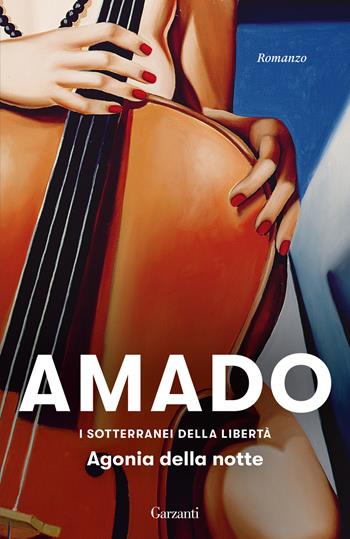 I sotterranei della libertà. Vol. 2: Agonia della notte - Jorge Amado - Libro Garzanti 2023, Elefanti bestseller | Libraccio.it